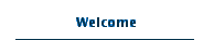 Welcome